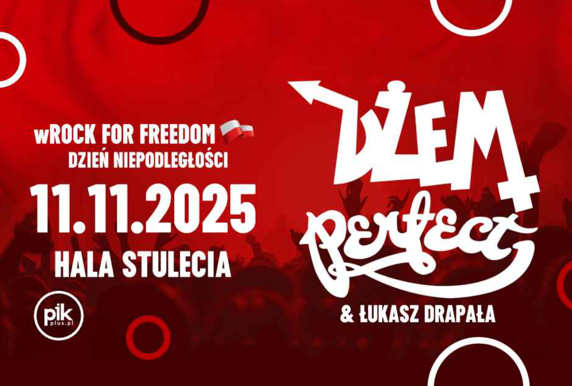 wROCK for Freedom – Independence Day: DŻEM, PERFECT & Łukasz Drapała