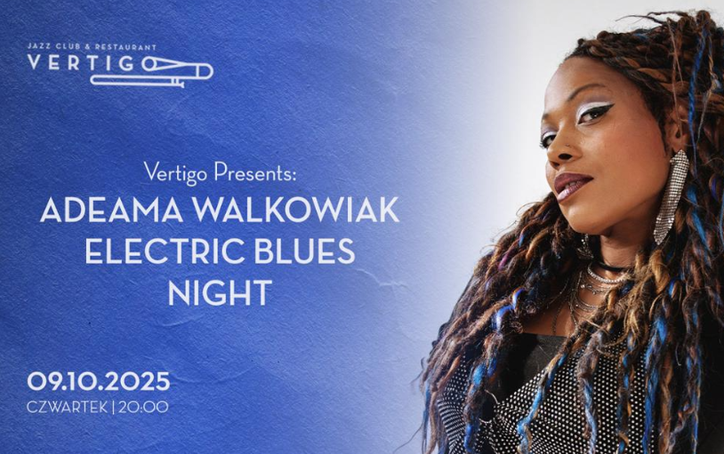 Adeama Walkowiak: Electric Blues Night — Feel the Soul of Chicago